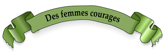 Des femmes courages